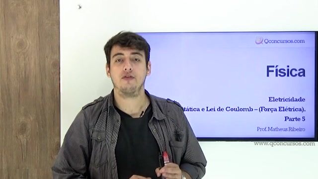 Eletrostática e Lei de Coulomb (Força Elétrica) - Parte 5