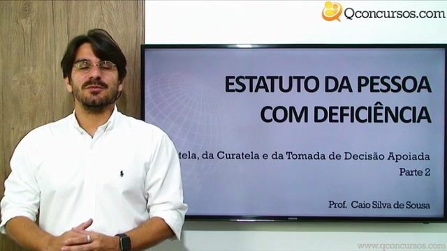 Tutela, da Curatela e da Tomada de Decisão Apoiada - Parte 2