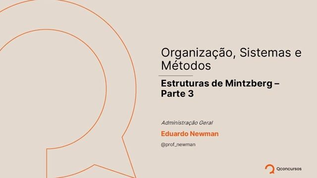 Estruturas de Mintzberg - Parte 03