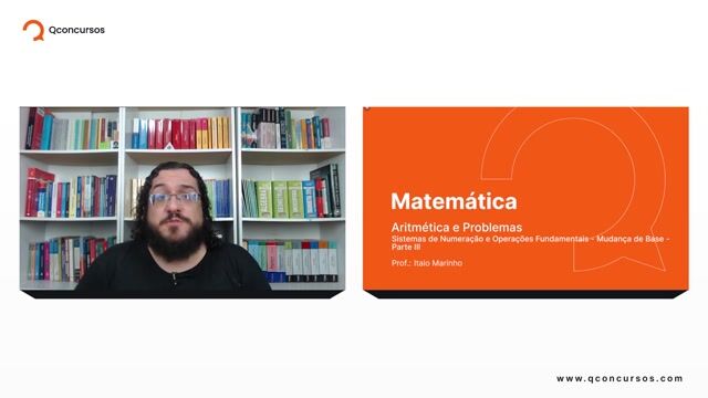 Sistemas de Numeração e Operações Fundamentais - 06 - Mudança de Base - Parte 03