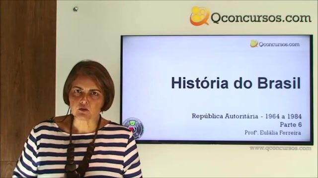 República Autoritária : 1964 - 1984 - Parte 6
