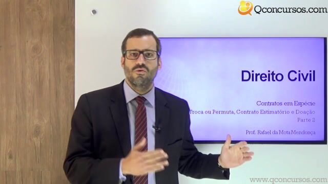 Troca ou Permuta, Contrato Estimatório e Doação - Parte 2