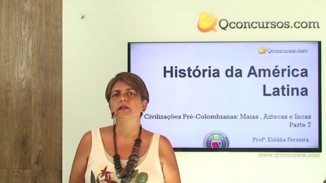 História da América Latina - Civilizações Pré-Colombianas: Maias, Aztecas e Incas - Parte 7