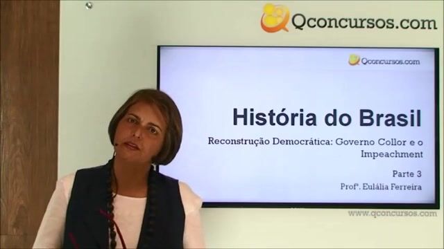 Reconstrução Democrática: Governo Collor e o Impeachment - Parte 3