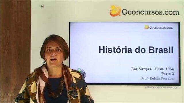 História do Brasil - Era Vargas - 1930 1954 - Parte 3