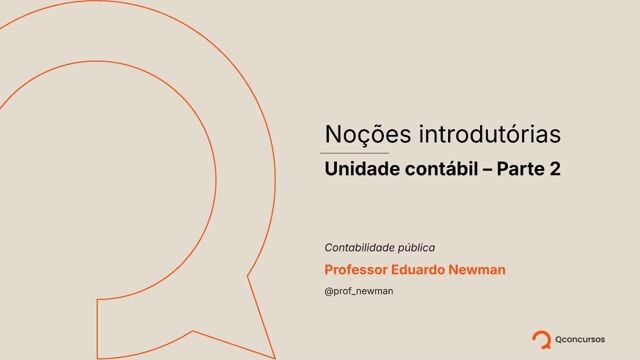 Noções Introdutórias - Unidade contábil - parte 2
