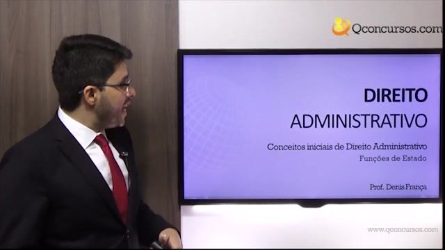  Conceitos iniciais de Direito Administrativo - Histórico, Funções de Estado e Fontes - Parte 2