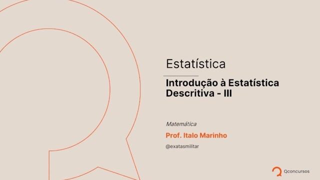 Estatística - 03 - Introdução à Estatística Descritiva - III