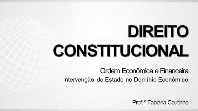 Intervenção do Estado no Domínio Econômico