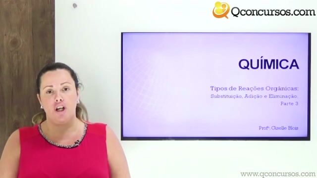 Tipos de Reações Orgânicas: Substituição, Adição e Eliminação - Parte 3