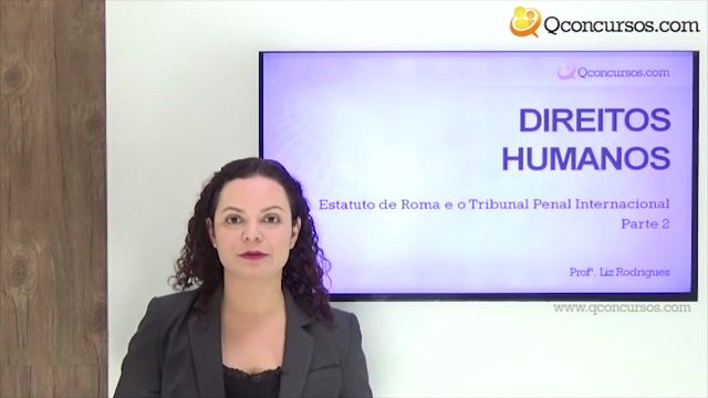Estatuto de Roma e o Tribunal Penal Internacional - Parte 2