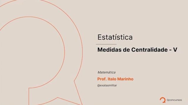 Estatística - 08 - Medidas de centralidade - V