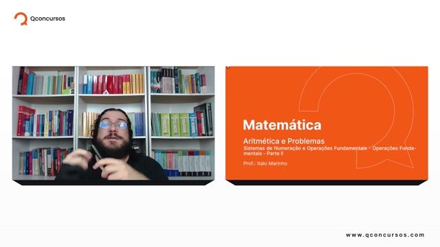 Sistemas de Numeração e Operações Fundamentais - 04 - Operações Fundamentais - Parte 02