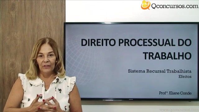 Efeitos do Sistema Recursal Trabalhista