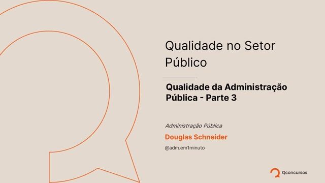 Qualidade na Administração Pública - Parte 03