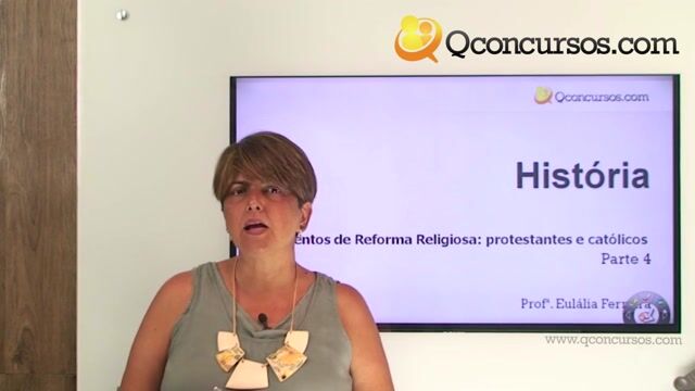Movimentos de Reforma Religiosa: Protestantes e Católicos - Parte 4