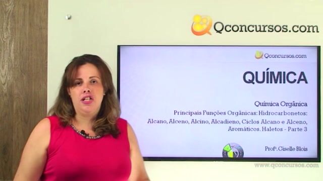 Principais Funções Orgânicas: Hidrocarbonetos: Alcano, Alceno, Alcino, Alcadieno, Ciclos Alcano e Alceno, Aromáticos. Haletos. - Parte 3