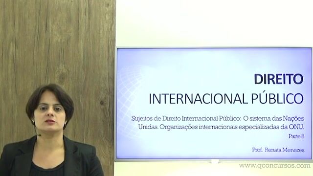 Sujeitos de Direito Internacional Público: O Sistema das Nações Unidas - Organizações Internacionais Especializadas da ONU - Parte 08