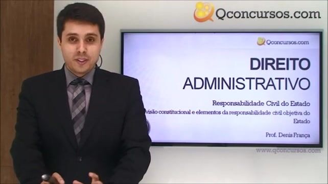 Responsabilidade civil do estado - Previsão constitucional e elementos da responsabilidade civil objetiva do Estado