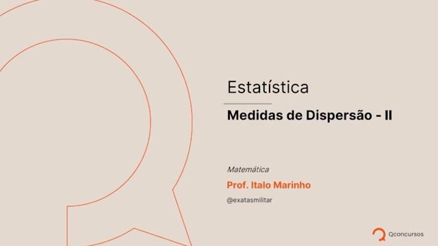 Estatística - 12 - Medidas de dispersão - II