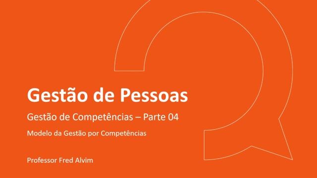 Gestão de Competências - Parte 04