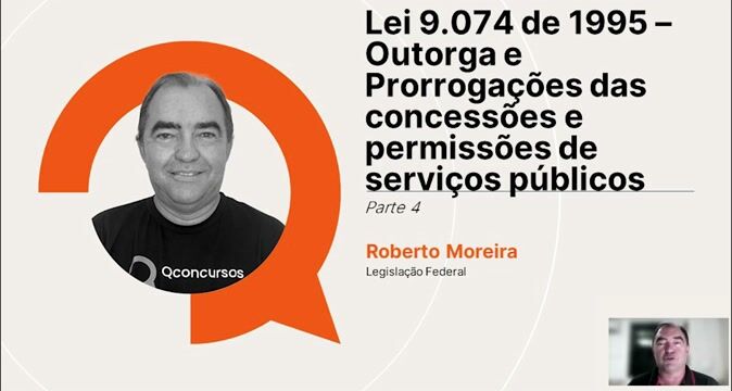 Lei 9.074 de 1995 - Outorga e prorrogações das concessões e permissões de serviços públicos - Parte 04