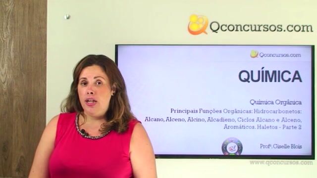 Principais Funções Orgânicas: Hidrocarbonetos: Alcano, Alceno, Alcino, Alcadieno, Ciclos Alcano e Alceno, Aromáticos. Haletos. - Parte 2