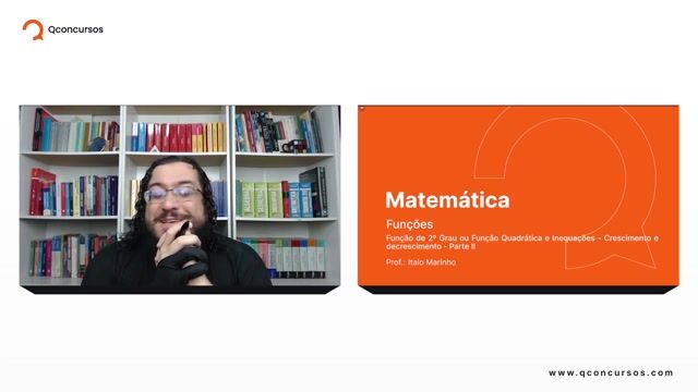 Função de 2º Grau ou Função Quadrática e Inequações - 04 - Crescimento e Decrescimento - Parte 02