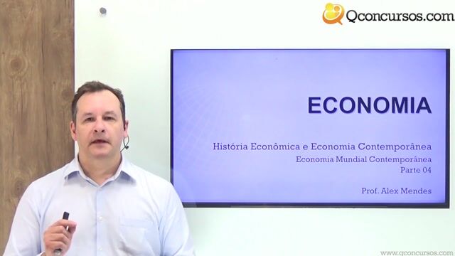 Economia Mundial Contemporânea - Parte 04