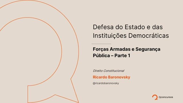 Forças Armadas e Segurança Pública - Parte 01