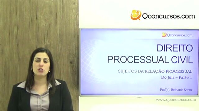 Sujeitos da Relação Processual - Do Juiz - Parte 1