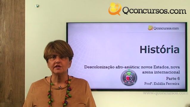 Descolonização Afro-Asiática_Novos Estados, Nova Arena Internacional - Parte 06
