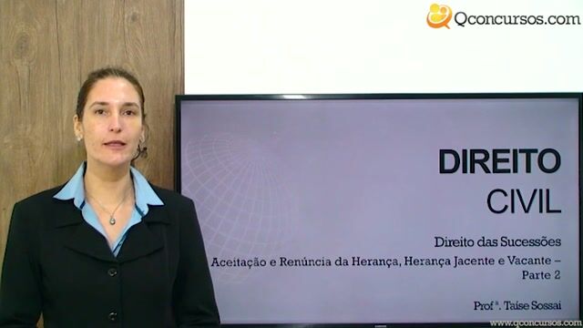 Aceitação e Renúncia da Herança, Herança Jacente e Vacante - Parte 2