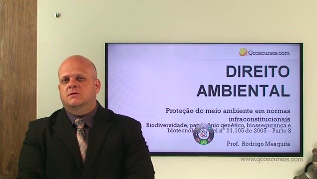 Biodiversidade, Patrimônio Genético, Biossegurança e Biotecnologia - Lei nº 11.105 de 2005 - Parte - 3