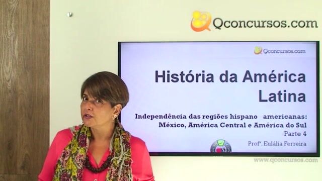 Independências das regiões hispano-americanas: México, América Central e América do Sul - Parte 4