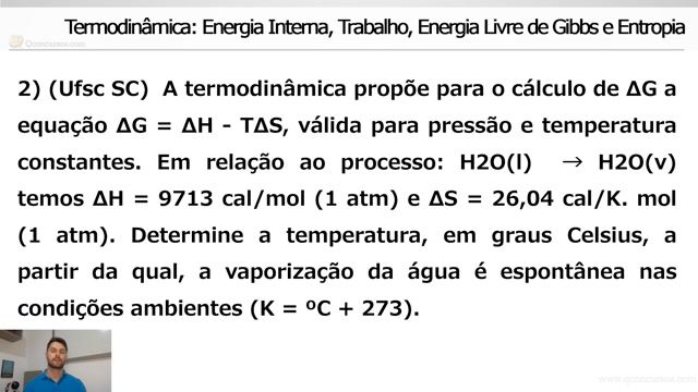 Termodinâmica: Energia Interna, Trabalho, Energia Livre de Gibbs e Entropia - Parte 04