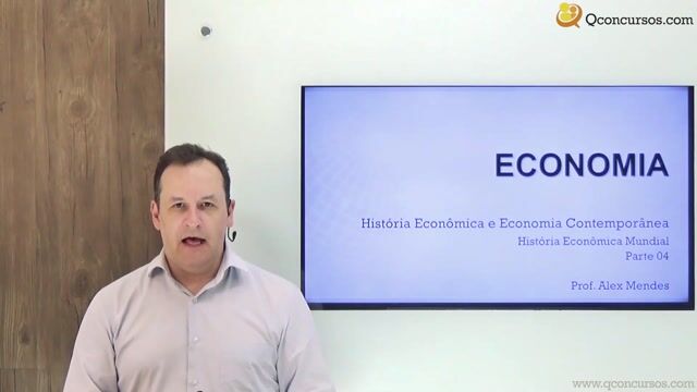 História Econômica Mundial - Parte 4