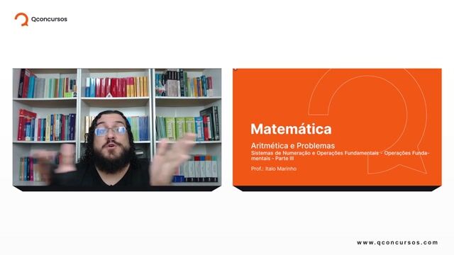 Sistemas de Numeração e Operações Fundamentais - 04 - Operações Fundamentais - Parte 03