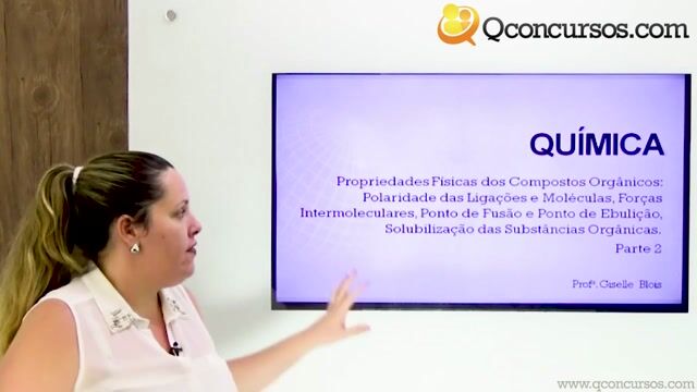 Polaridade das ligações e moléculas, forças intermoleculares, ponto de fusão e ponto de ebulição, solubilização das substâncias orgânicas - Parte 2