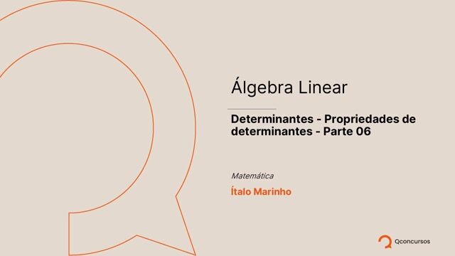 Determinantes - 10 - Propriedades de determinantes - Parte 06