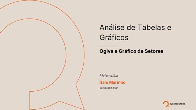Análise de Tabelas e Gráficos - 04 - Ogiva e Gráfico de Setores