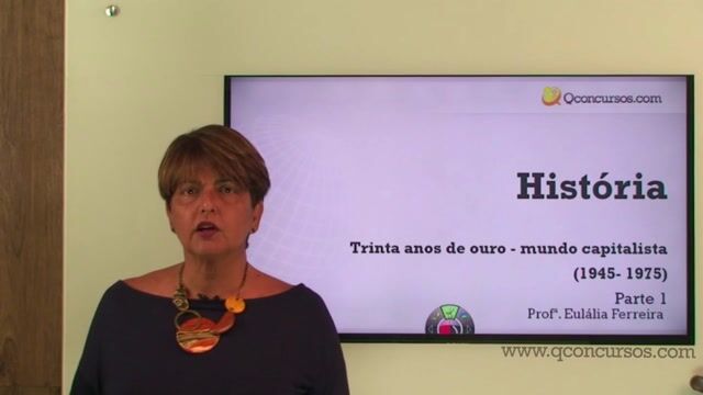 Trinta anos de ouro: mundo capitalista (1945- 1975) - Parte 1