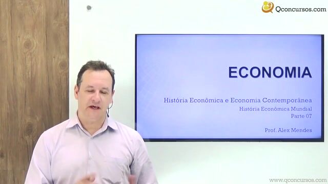 História Econômica Mundial - Parte 7