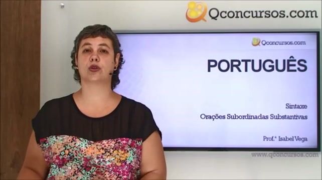 Orações subordinadas substantivas: Subjetivas, Objetivas diretas, Objetivas indiretas