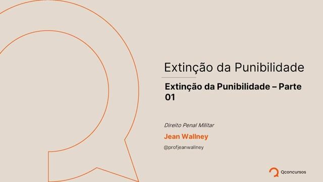 Direito Penal Militar - Extinção da Punibilidade - parte 01