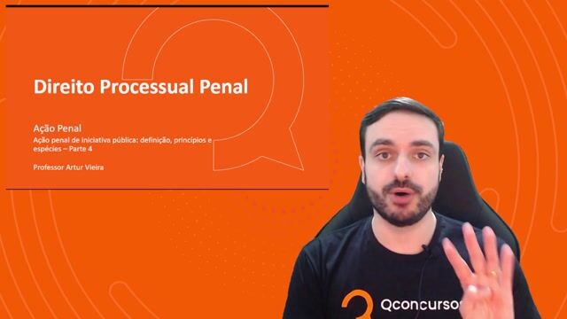 Ação penal de iniciativa pública: definição, princípios e espécies - Parte 04