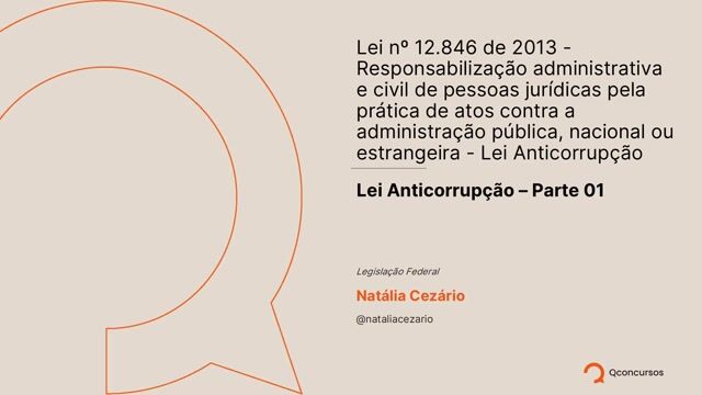 Responsabilização administrativa e civil de pessoas jurídicas pela prática de atos contra a administração pública, nacional ou estrangeira - Lei Anticorrupção - parte 01