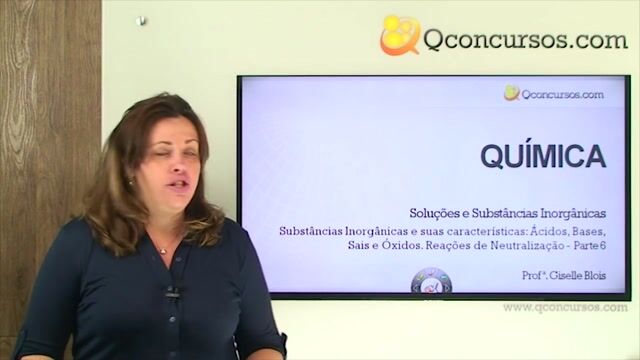Substâncias Inorgânicas e Suas Características: Ácidos, Bases, Sais e Óxidos. Reações de Neutralização - Parte 6