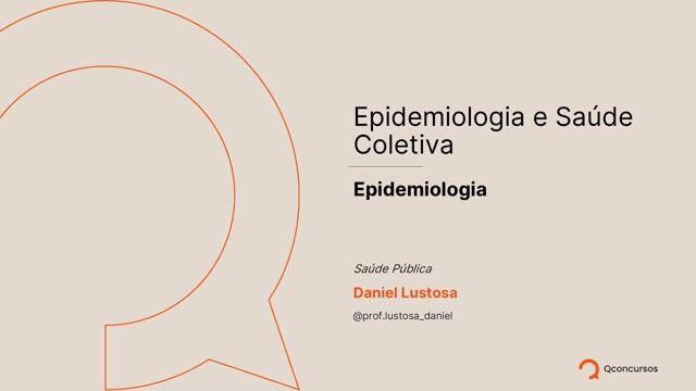 Epidemiologia e Saúde Coletiva - Aula 1 - Epidemiologia