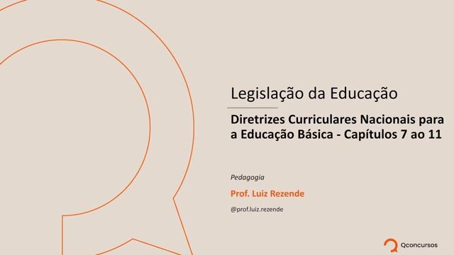 Diretrizes Curriculares nacionais para a educação Básica - Capítulos 7 ao 11